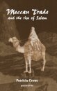 Meccan Trade and the Rise of Islam