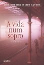 A Vida Num Sopro