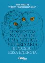 Momentos na Vida de uma Médica Veterinária