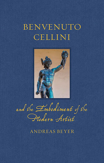 Benvenuto Cellini And The Embodiment Of The Modern