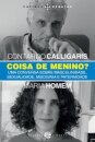 Coisa de menino? Uma conversa sobre masculinidade, sexualida