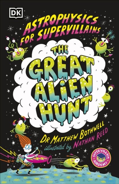 Astrophysics For Supervillains 2 The Great Alien H