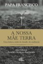 A Nossa Mãe Terra – Uma leitura cristã do desafio do ambiente