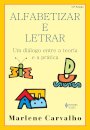 Alfabetizar E Letrar: Um Diálogo Entre A Teoria E A Prática