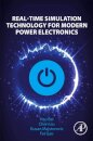 Real-Time Simulation Technology for Modern Power Electronics