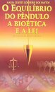 O Equilíbrio do Pêndulo - A Bioética e a Lei