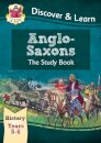 KS2 History Discover & Learn: Anglo-Saxons Study Book (Years 5 & 6)