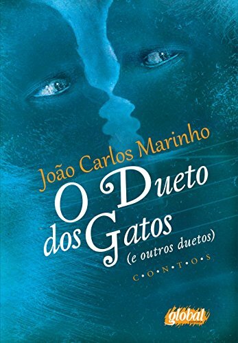O Dueto dos gatos: e outros duetos
