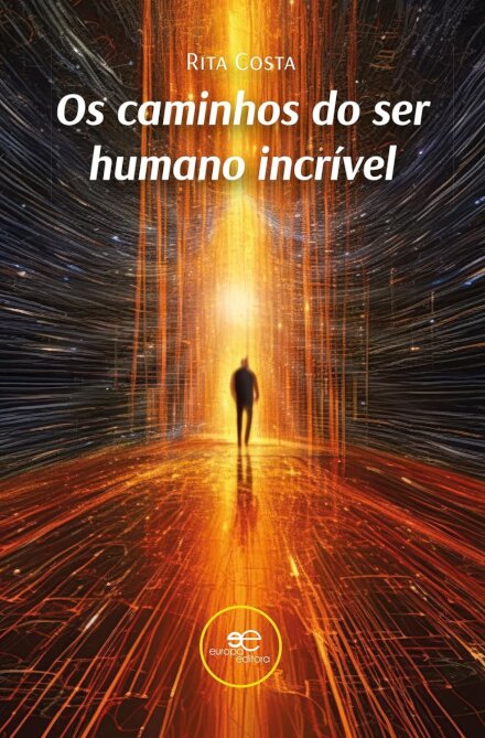 Caminhos Do Ser Humano Incrível