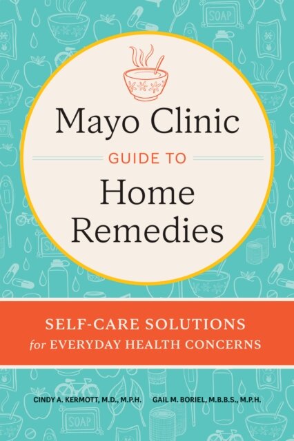 Mayo Clinic Book of Home Remedies