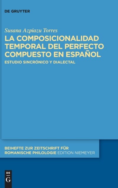 La composicionalidad temporal del perfecto compuesto en espanol