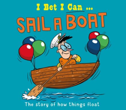 I Bet I Can: Sail a Boat