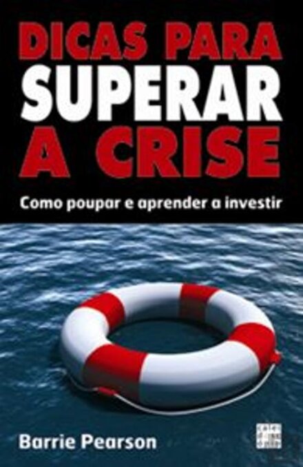 Dicas Para Superar A Crise