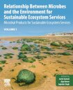 Relationship Between Microbes and the Environment for Sustainable Ecosystem Services, Volume 1