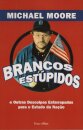 Brancos Estúpidos