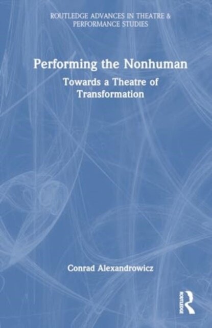 Performing the Nonhuman