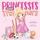 Princesses Wear Trainers