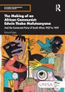 The Making of an African Communist: Edwin Thabo Mofutsanyana