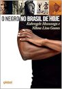 O Negro No Brasil De Hoje