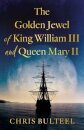 The Golden Jewel of King William III and Queen Mary II