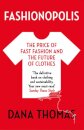 Fashionopolis : The Price of Fast Fashion and the Future of Clothes
