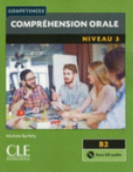 Compréhension orale 3 - Niveau B2 - Livre + CD - 2ème édition