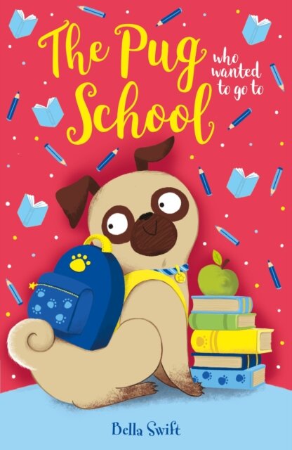 The Pug Who Wanted To Go To School