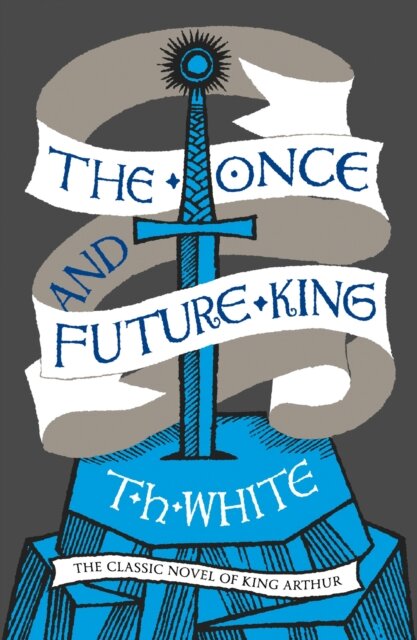 The Once And The Future King