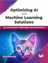 Optimizing AI and Machine Learning Solutions
