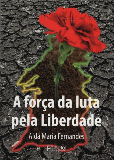 A Força da Luta Pela Liberdade