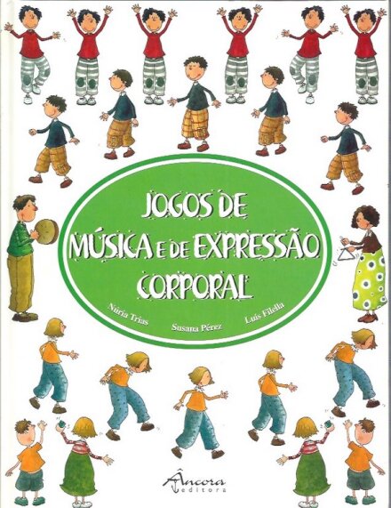 Jogos de Música Expressão Corporal (2.º ed.)