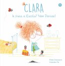 Clara 4: Ir para a Escola? Nem Pensar!