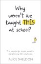 Why Weren’t We Taught This at School?