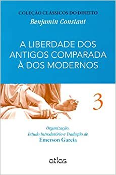 A Liberdade Dos Antigos Comparada À Dos Modernos