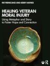 Healing Veteran Moral Injury