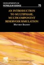 An Introduction to Multiphase, Multicomponent Reservoir Simulation