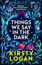 Things We Say in the Dark