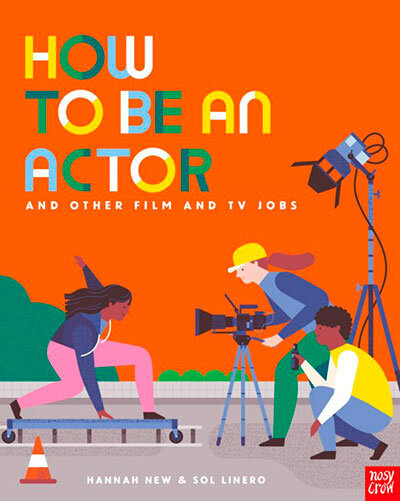 How To Be An Actor And Other Film And Tv Jobs