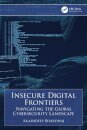 Insecure Digital Frontiers