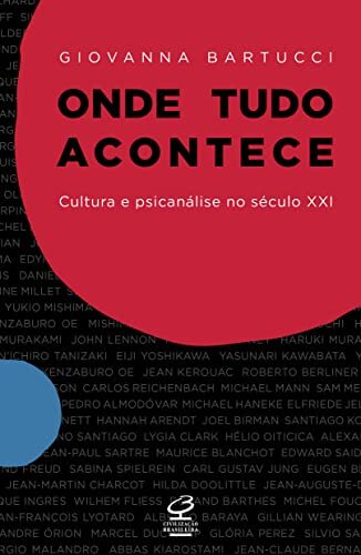 Onde Tudo Acontece: Cultura E Psicanálise No Século XXI