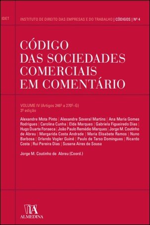 Código Das Sociedades Comerciais Em Comentário - Volume IV (Artigos 246º A 270º-G) 3.ª Edição