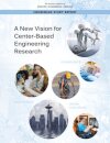 A New Vision for Center-Based Engineering Research
