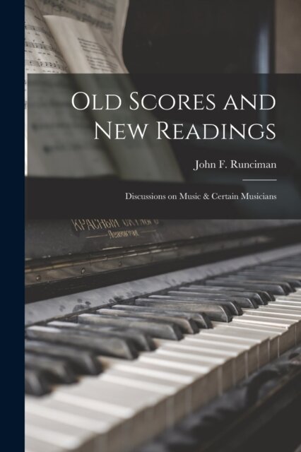 Old Scores and New Readings