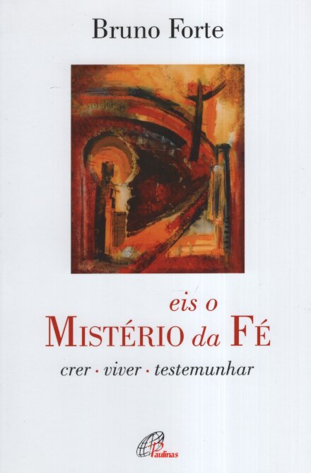 Eis O Mistério Da Fé
