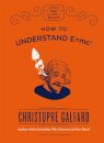 How To Understand E =mc²