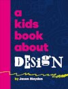 A Kids Book About Design