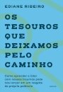 Os Tesouros Que Deixamos Pelo Caminho