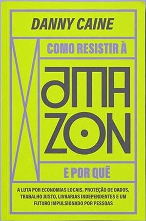 Como Resistir À Amazon E Por Quê: Luta Por Economias Locais