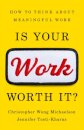 Is Your Work Worth It?
