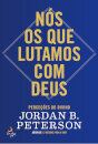 Nós os que Lutamos com Deus